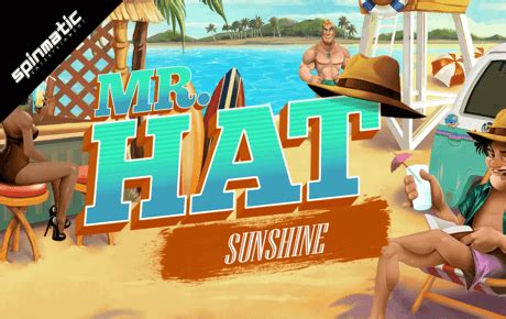 Mr Hat Sunshine 1xbet