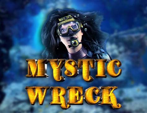 Mystic Wreck Bwin