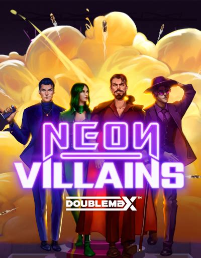 Neon Villains Doublemax Review 2024