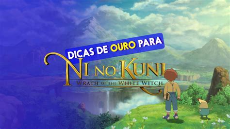 Ni Nao Kuni Dicas De Jogo