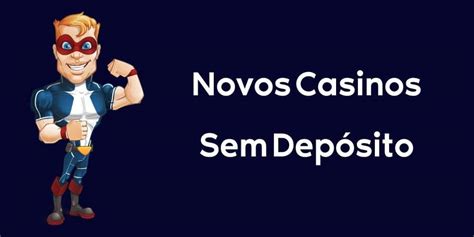 Novos Casinos Rodadas Gratis Sem Deposito