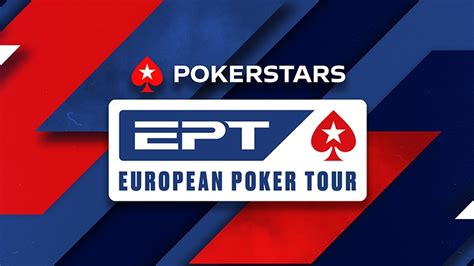 O Pokerstars European Poker Tour De Ept