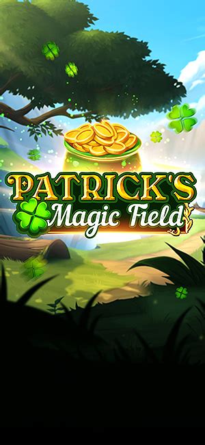 Patrick S Magic Field Betsul