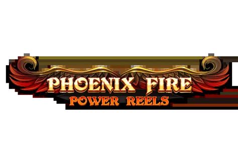 Phoenix Fire Power Reels Brabet