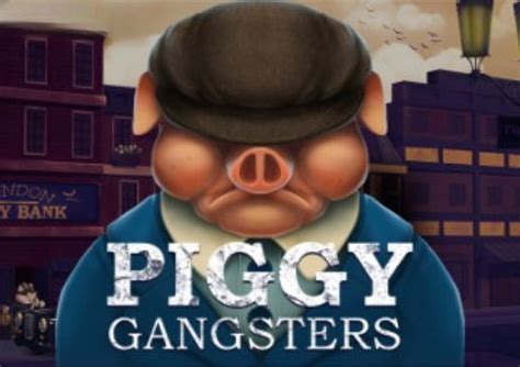 Piggy Gangsters Leovegas