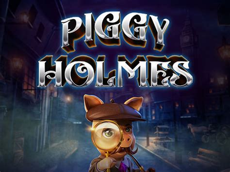 Piggy Holmes Review 2024