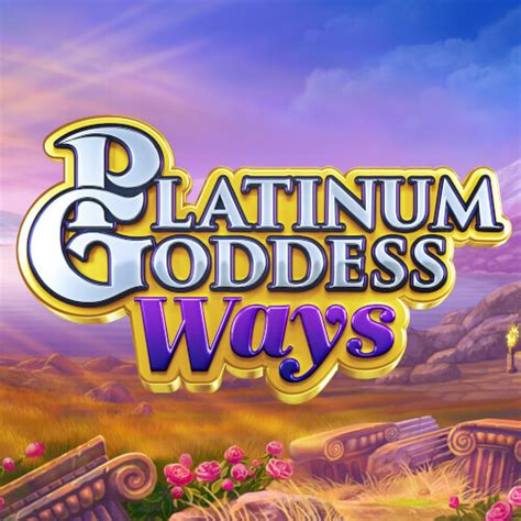 Platinum Goddess Ways Bet365