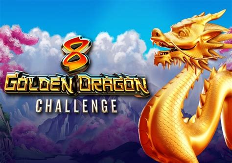 Play 8 Golden Dragon Challenge Slot