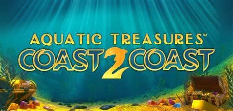 Play Aquatic Treasures Coast 2 Coast Slot