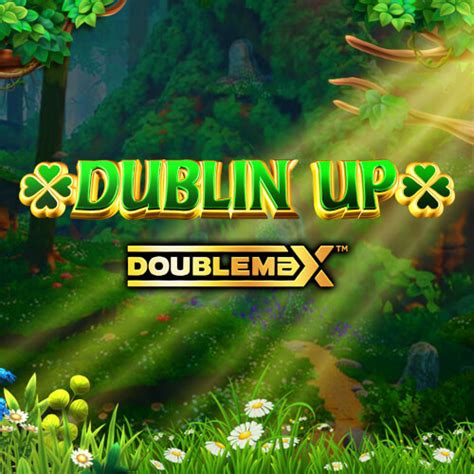 Play Dublin Up Doublemax Slot