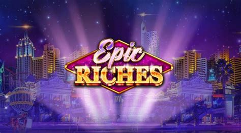 Play Epic Riches Slot