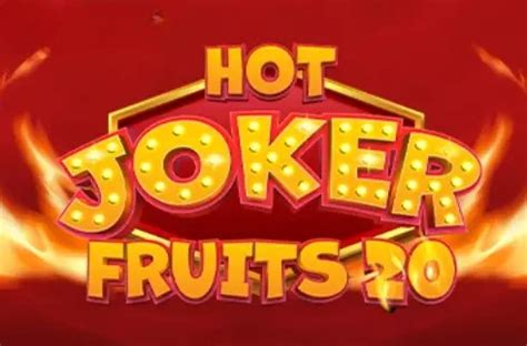 Play Hot Joker Fruits 20 Slot