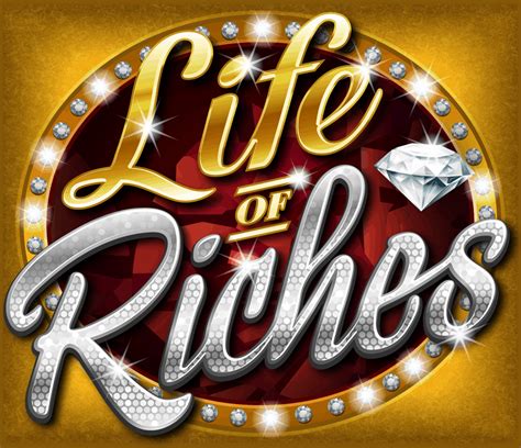 Play Life Of Riches Slot