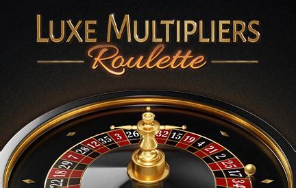 Play Luxe Roulette Multipliers Slot