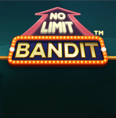 Play No Limit Bandit Slot