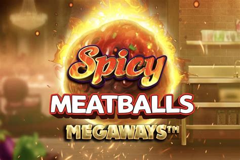 Play Spicy Meatballs Megaways Slot