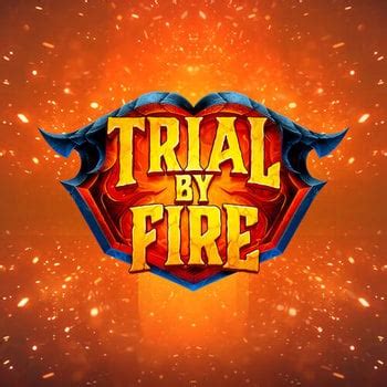 Play Trial By Fire Slot