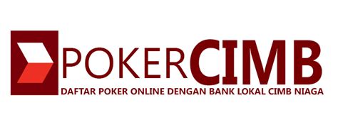 Poker On Line Atraves De Cimb Niaga