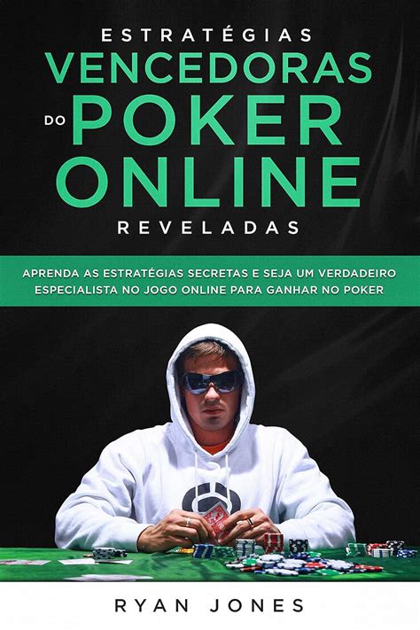 Poker Online Estrategias Vencedoras Revelado
