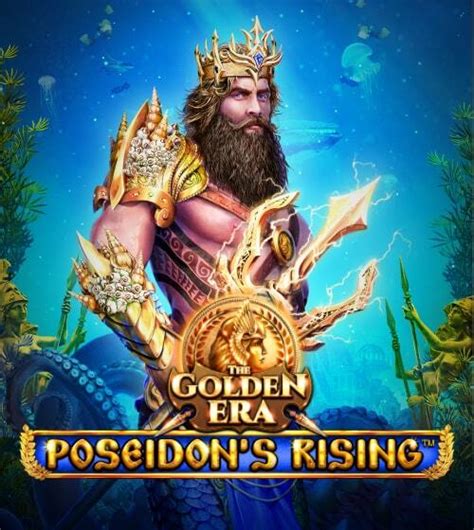 Poseidon S Rising The Golden Era Bwin