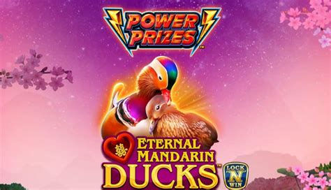 Power Prizes Eternal Mandarin Ducks Sportingbet