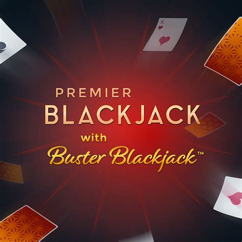 Premier Blackjack With Buster Blackjack Netbet