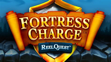 Reel Quest Fortress Charge Bwin