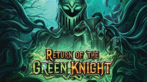 Return Of The Green Knight Slot - Play Online