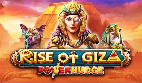 Rise Of Giza Powernudge Slot - Play Online