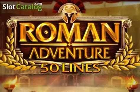 Roman Adventure 50 Lines Betano