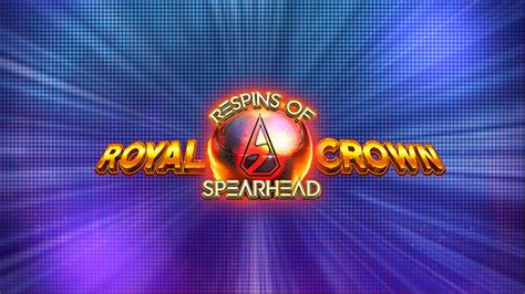Royal Crown 2 Respins Of Spearhead Betway