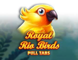 Royal Rio Birds Pull Tabs Novibet