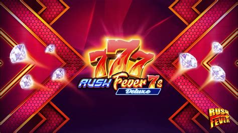 Rush Fever 7s Deluxe Parimatch