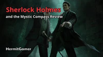 Sherlock And The Mystic Compass Review 2024