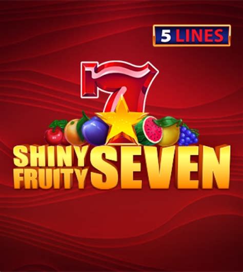 Shiny Fruity Seven 5 Lines Bwin