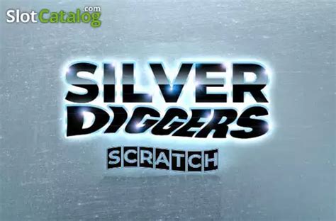 Silver Diggers Scratch Review 2024