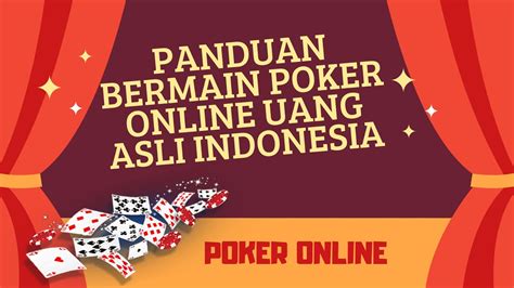 Situs Poker Online Uang Asli Indonesia