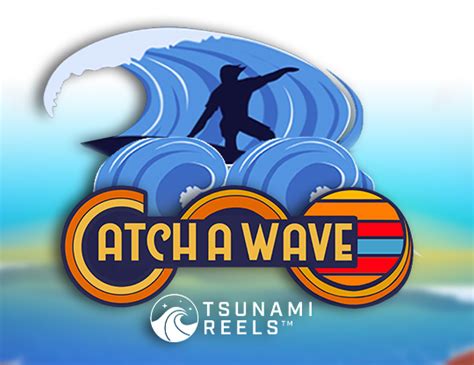 Slot Catch A Wave With Tsunami Reels