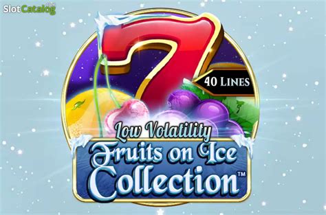 Slot Fruits On Ice Collection 40 Lines