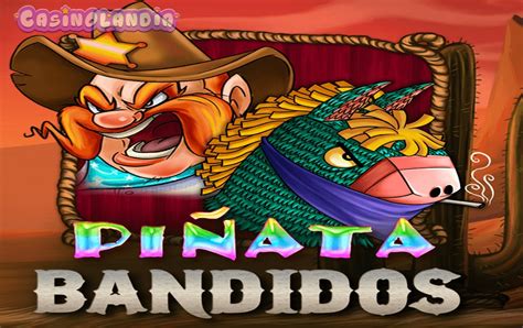 Slot Pinata Bandidos