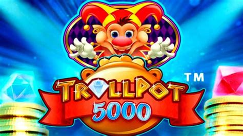 Slot Trollpot 5000