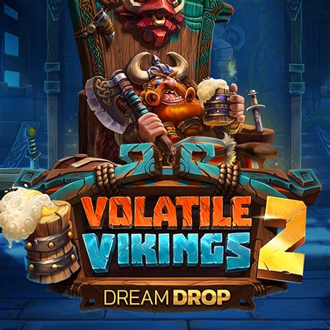 Slot Volatile Vikings 2 Dream Drop
