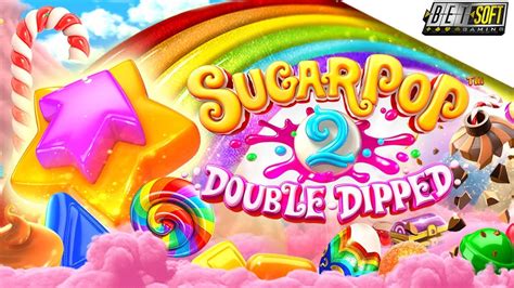 Sugar Pop 2 Double Dipped Bet365