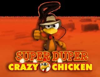 Super Duper Crazy Chicken Brabet