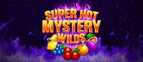 Super Hot Mystery Wilds Betsson
