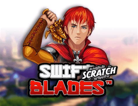Swift Blades Scratch Brabet