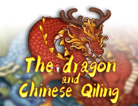 The Dragon And Chinese Qiling Betsul