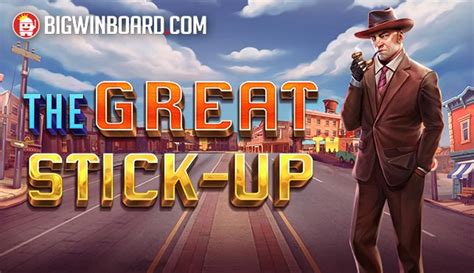 The Great Stick Up Slot - Play Online