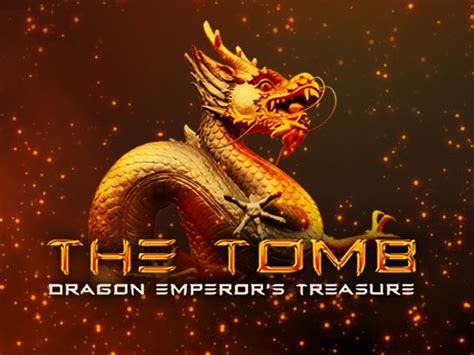 The Tomb Dragon Emperor S Treasure 1xbet