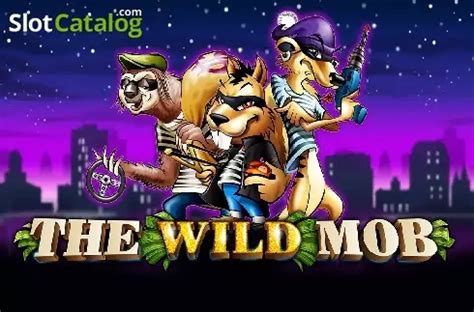 The Wild Mob Slot Gratis